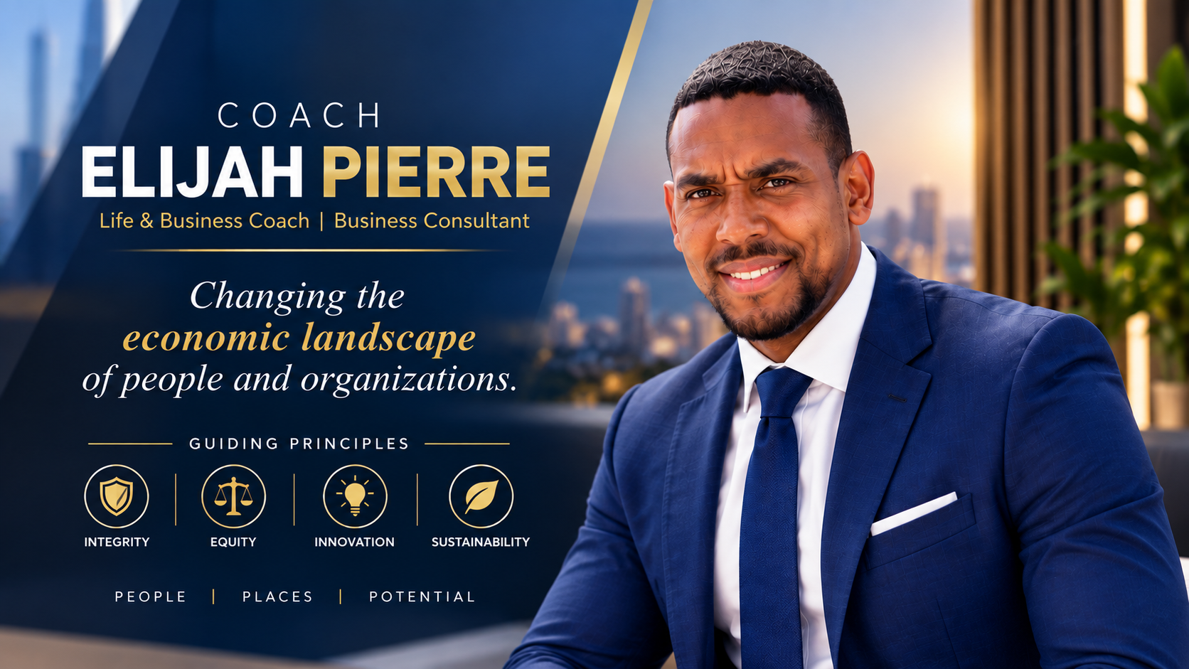 Coach Elijah Pierre, Life and Business Coach and Business Consultant. Changing the economic landscape of people and organizations. Guiding principles: integrity, equity, innovation and sustainability.